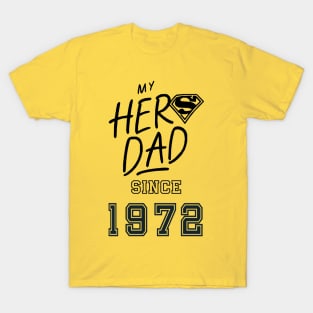 My Hero Dad 1972 T-Shirt